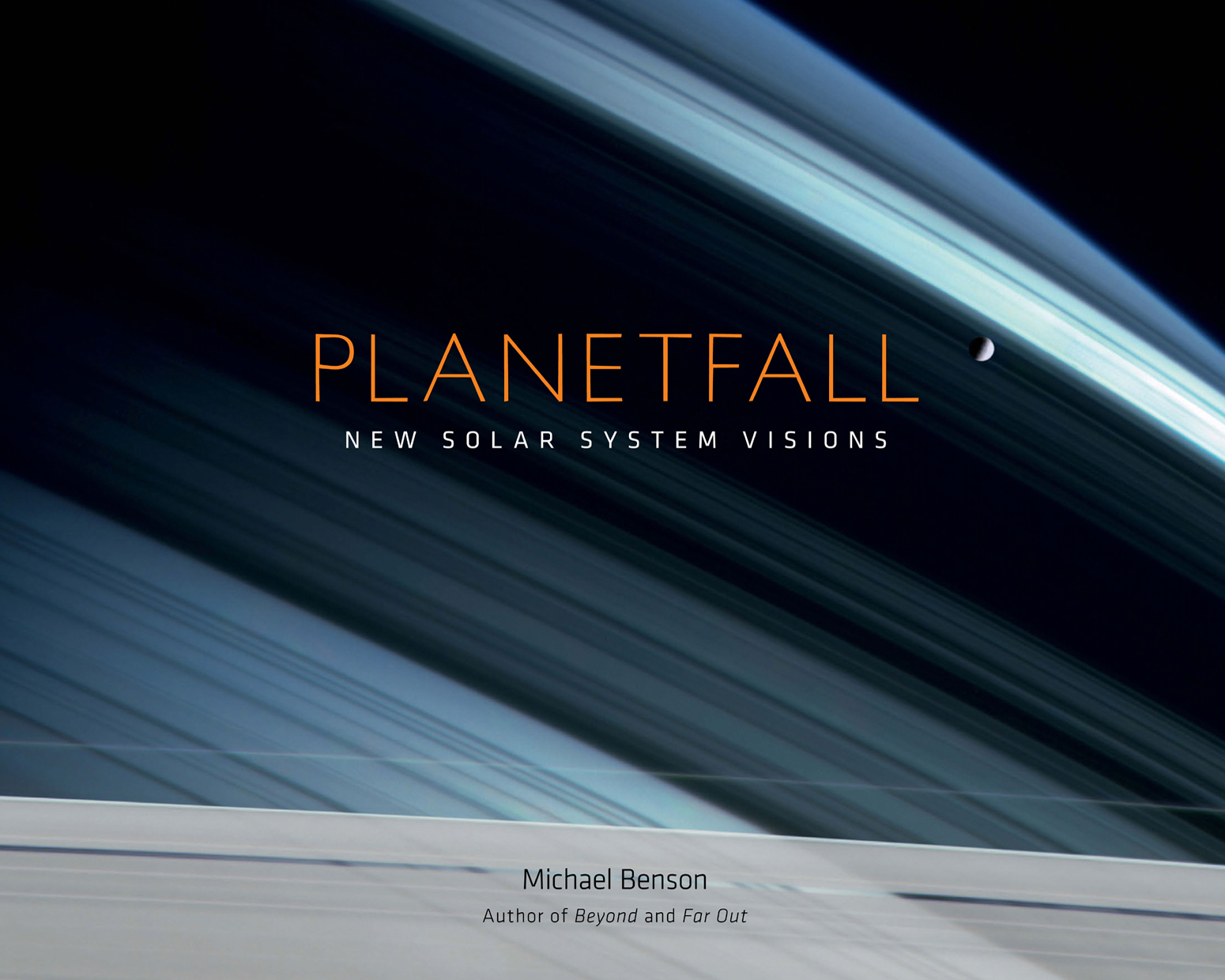 PLANETFALL NEW SOLAR SYSTEM VISIONS Michael Benson Author of Beyond and - photo 1