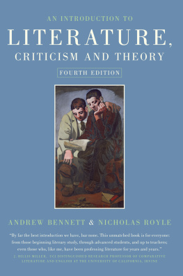 Bennett Andrew An Introduction to Literature, Criticism and Theory