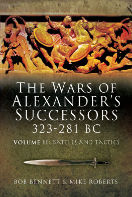 Bennett Bob - The Wars of Alexanders Successors 323 281 BC. Volume 2