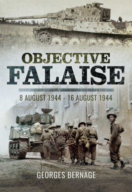 Georges Bernage Objective Falaise: 8 August 1944 – 16 August 1944