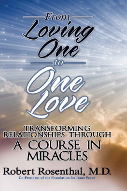 Robert Rosenthal MD From Loving One to One Love