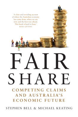 Bell Stephen - Fair share: competing claims and Australias economic future