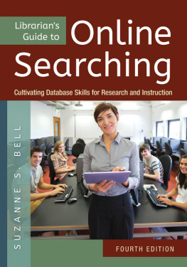 Bell Librarians guide to online searching: cultivating database skills for research and instruction