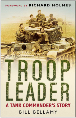 Bellamy Troop leader: a tank commanders story