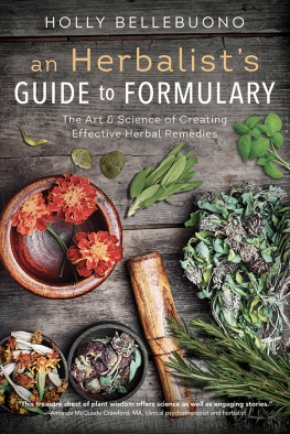 Bellebuono - An herbalists guide to formulary: the art & science of creating effective herbal remedies