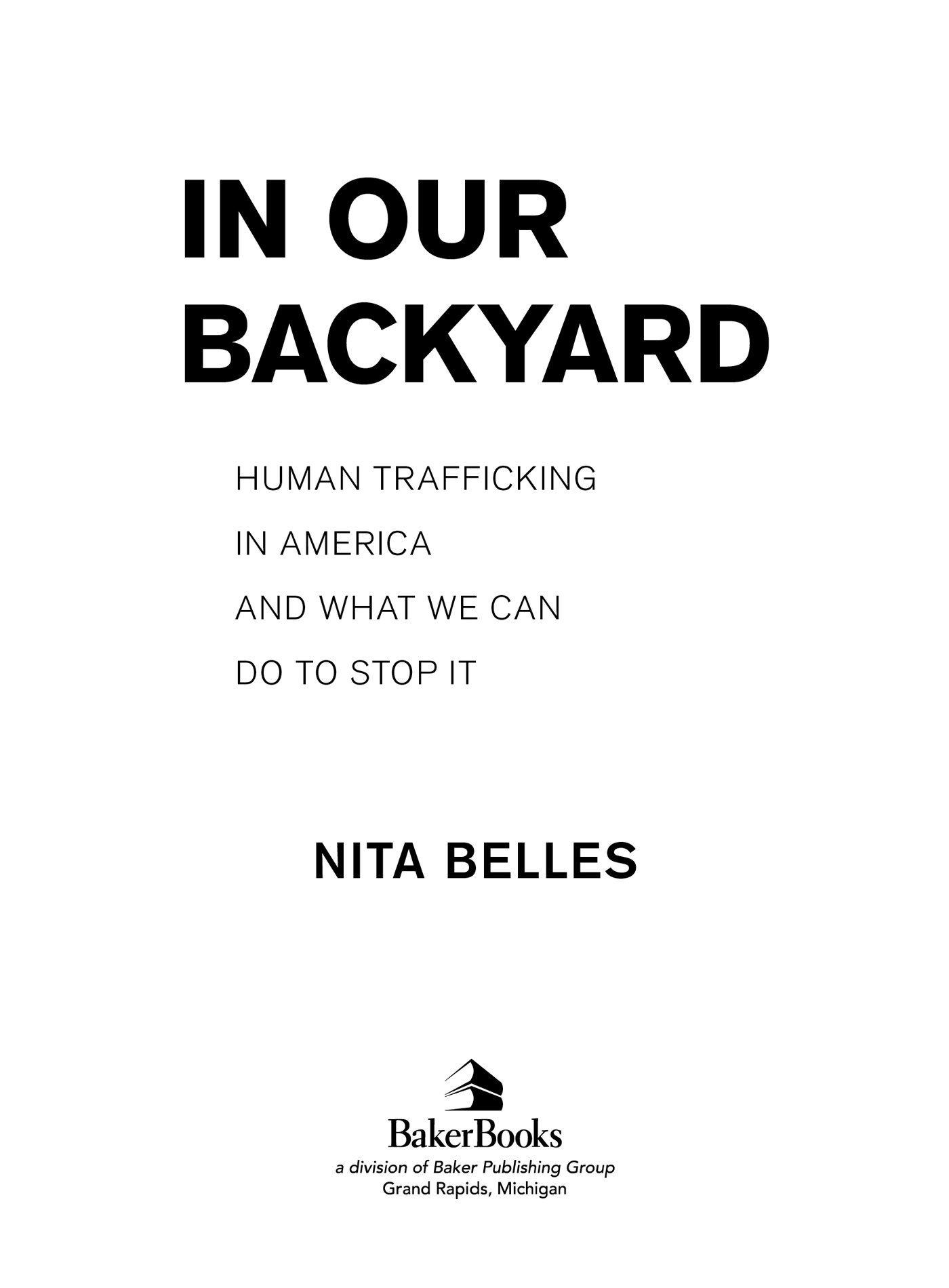 2015 by Nita Belles Published by Baker Books a division of Baker Publishing - photo 1