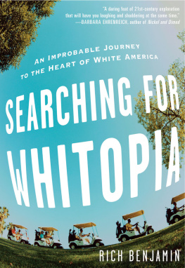 Benjamin - Searching for Whitopia: an improbable journey to the heart of white America