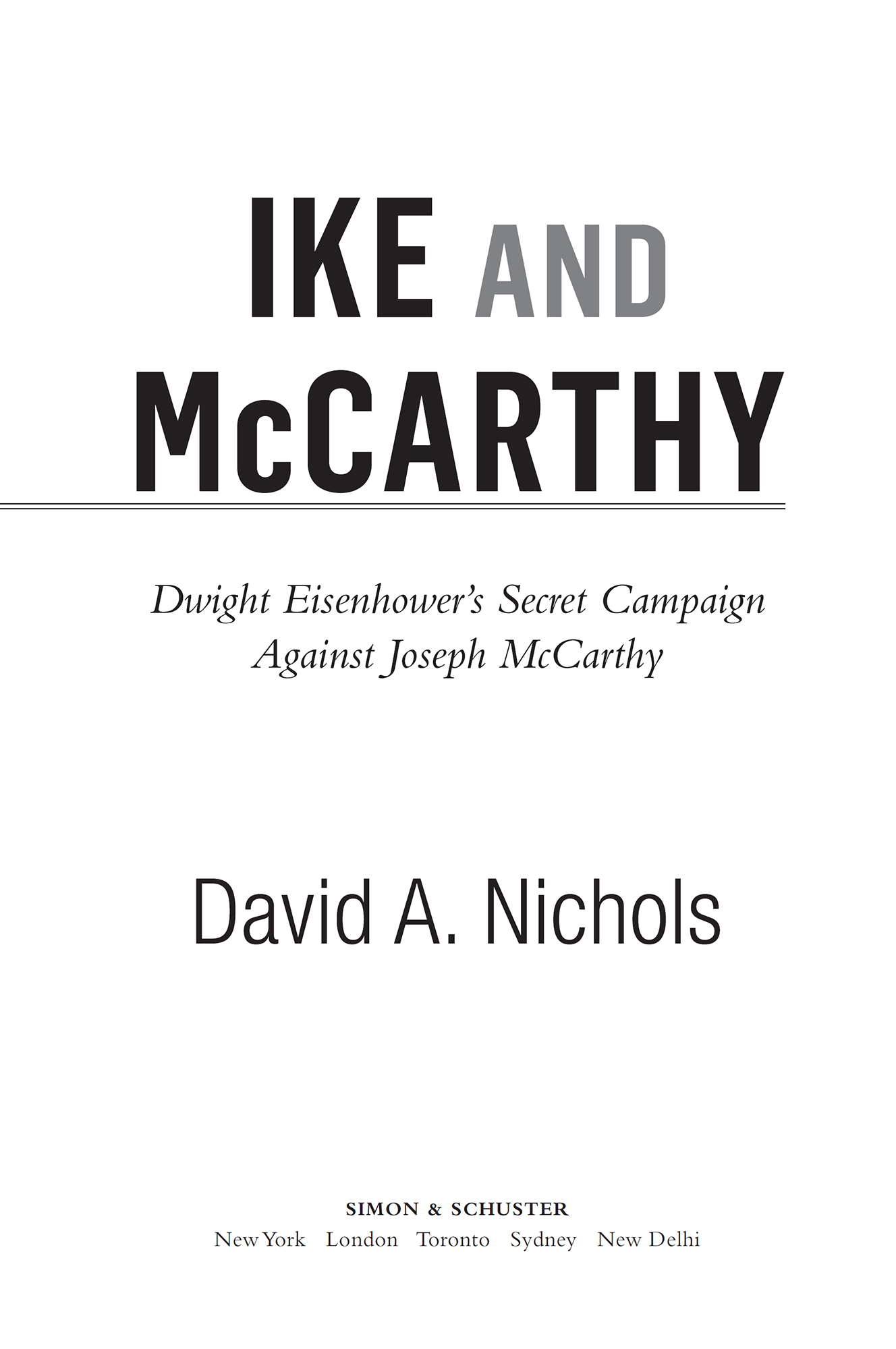 Ike and McCarthy Dwight Eisenhowers secret campaign against Joseph McCarthy - image 1
