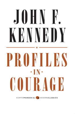 Kennedy Caroline - Profiles in Courage: Decisive Moments in the Lives of Celebrated Americans