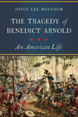 Arnold Benedict The tragedy of Benedict Arnold: an American life