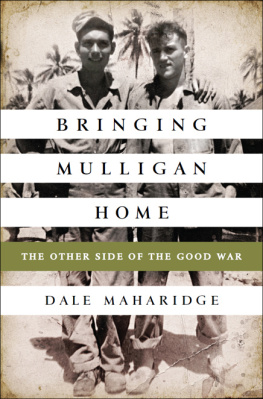 Maharidge Steve - Bringing Mulligan Home: the Other Side of the Good War