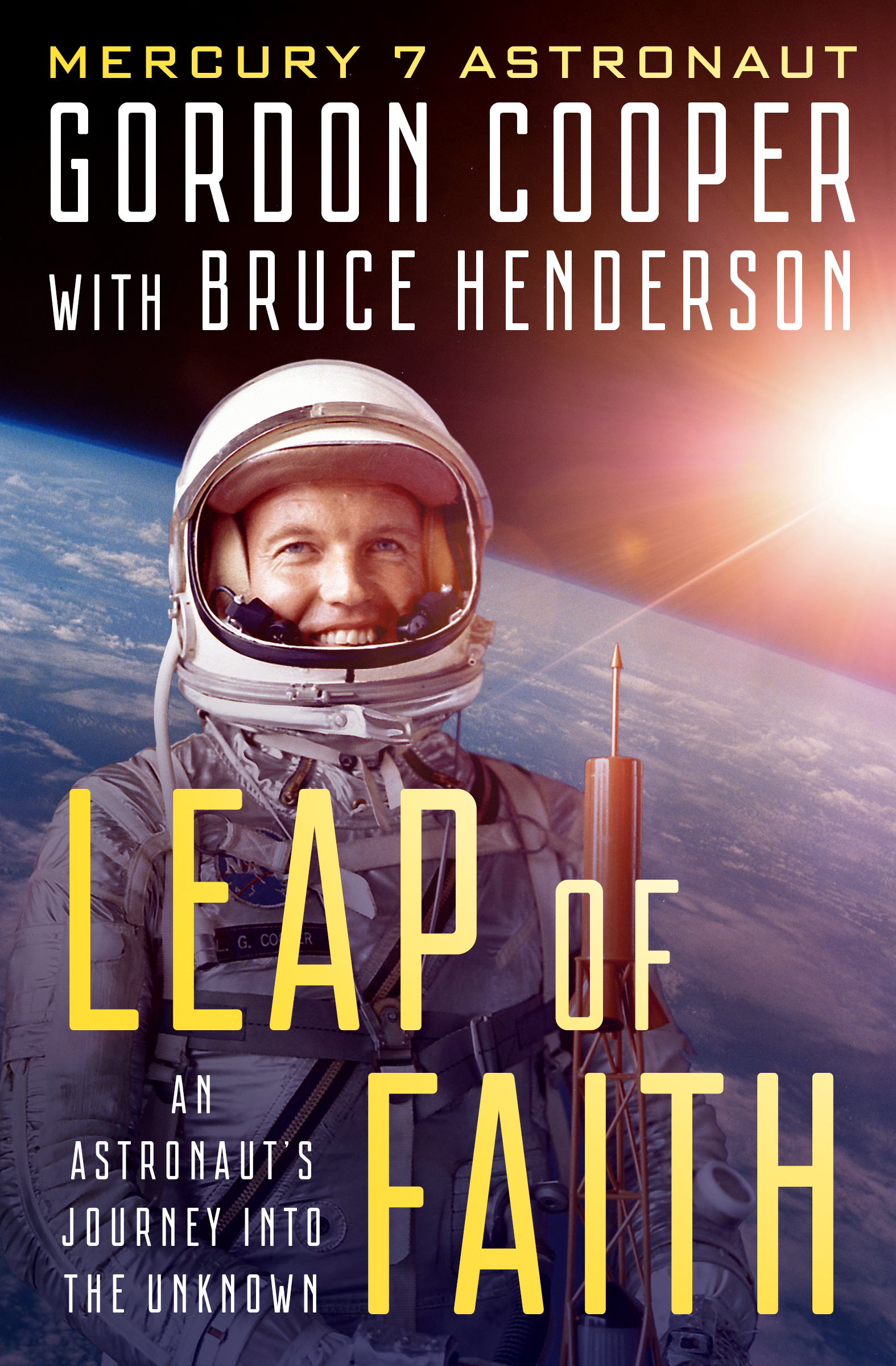 Leap of Faith An Astronauts Journey Into the Unknown Gordon Cooper with Bruce - photo 1