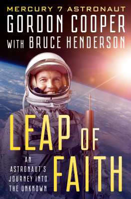 Cooper Gordon LEAP OF FAITH: an astronauts journey into the unknown