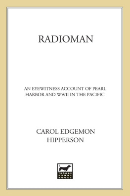 Daves Ray - Radioman: an eyewitness account of Pearl Harbor and WWII in the Pacific