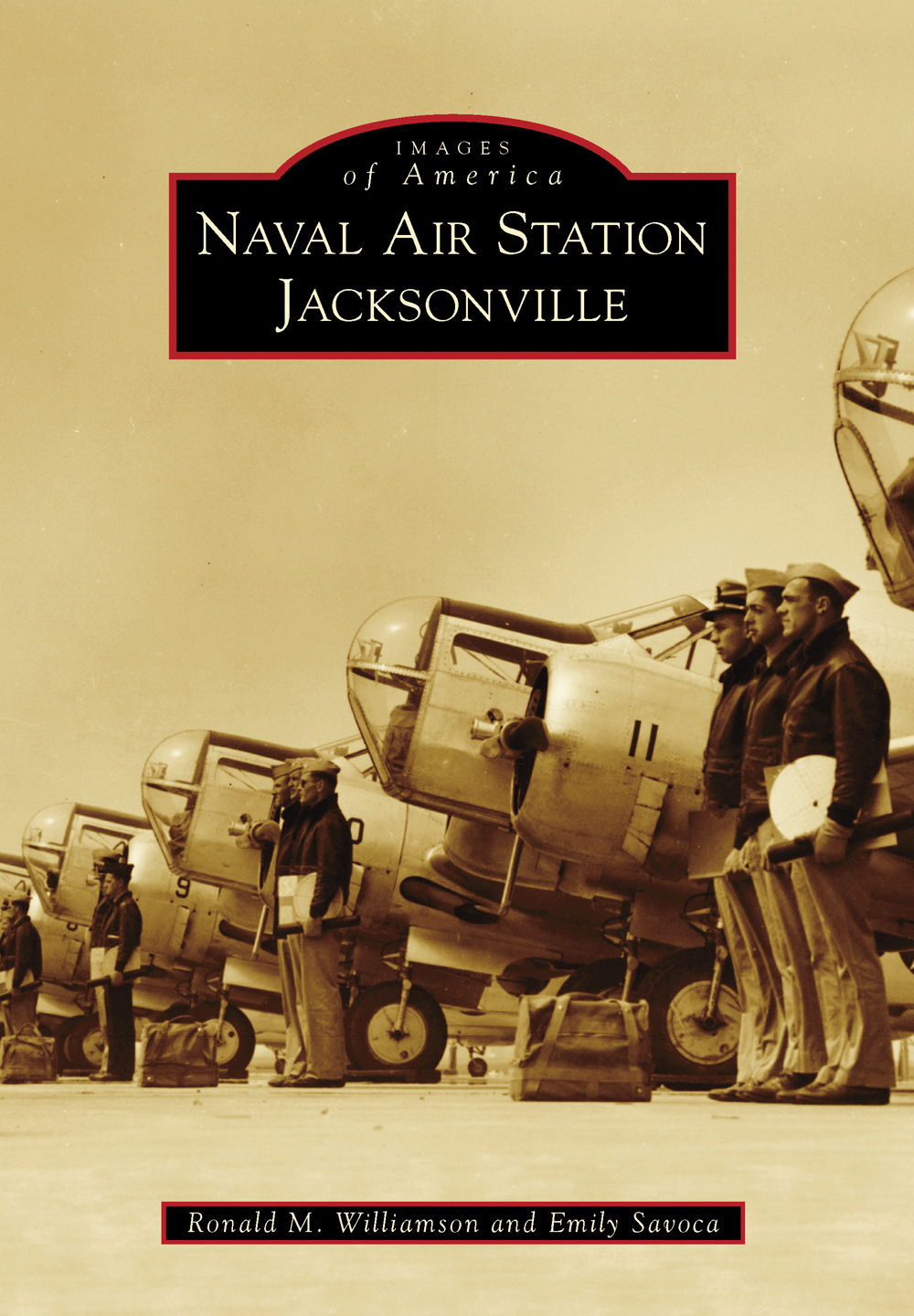 IMAGES of America NAVAL AIR STATION JACKSONVILLE The first Navy aircraft - photo 1