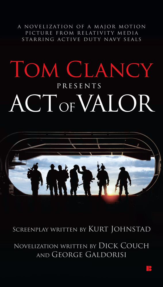 Tom Clancy Presents ACT OF VALOR SCREENPLAY WRITTEN BY KURT JOHNSTAD - photo 1