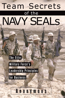 Needham Team secrets of the Navy SEALs: the elite military forces leadership principles for business