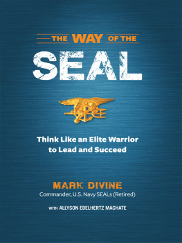 Divine The way of the SEAL: think like an elite warrior to lead and succeed