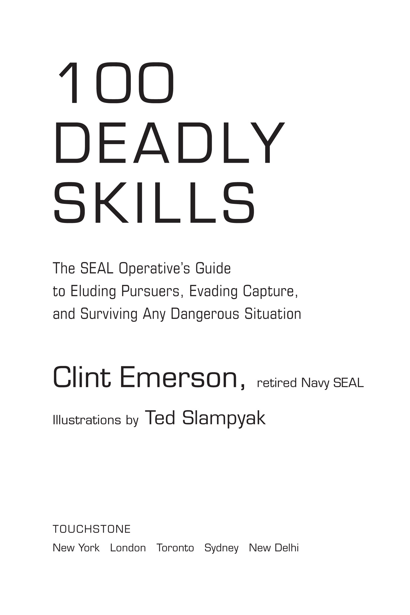 100 deadly skills the SEAL operatives guide to eluding pursuers evading capture and surviving any dangerous situation - image 2