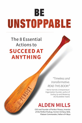 Mills Be unstoppable: the 8 essential actions to succeed at anything