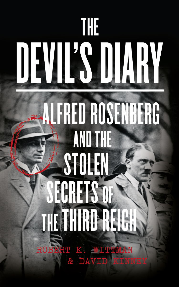 The devils diary Alfred Rosenberg and the stolen secrets of the Third Reich - image 1