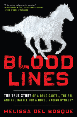 Del Bosque Melissa Bloodlines: the true story of a drug cartel, the FBI, and the battle for a horse-racing dynasty