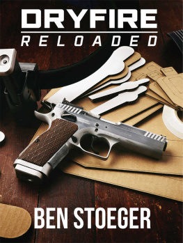 Ben Stoeger Dryfire Reloaded