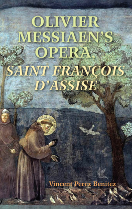 Benitez Olivier Messiaens opera, Saint François dAssise