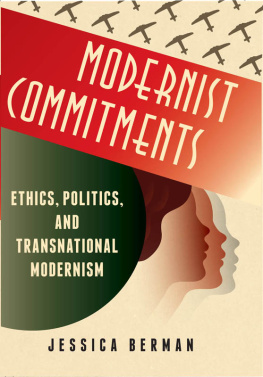 Berman Modernist commitments: ethics, politics, and transnational modernism