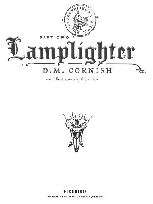 Table of Contents BOOKS BY D M CORNISH Foundling Lamplighter - photo 1