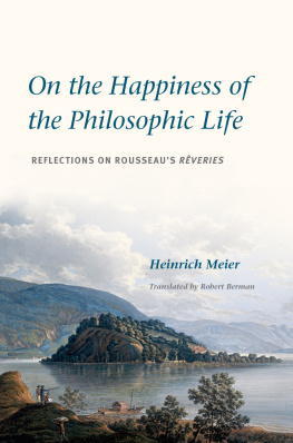 Berman Robert - On the happiness of the philosophic life: reflections on Rousseaus Rêveries in two books