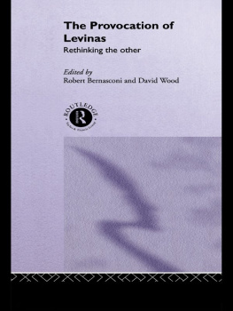 Bernasconi Robert - The Provocation of Levinas: Rethinking the Other