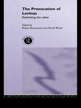 Bernasconi Robert The Provocation of Levinas: Rethinking the Other