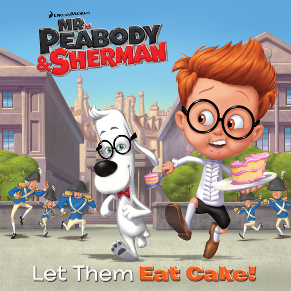 Mr Peabody Sherman 2014 DreamWorks Animation LLC Character rights TM War - photo 1