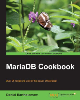 Bartholomew - MariaDB cookbook over 95 recipes to unlock the power of MariaDB