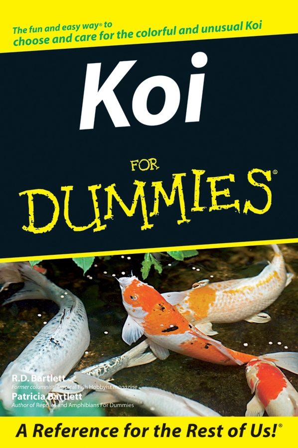 Koi For Dummies by RD Bartlett and Patricia Bartlett Koi For Dummies - photo 1