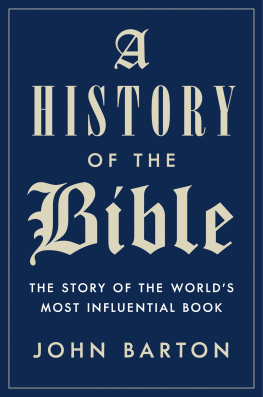 Barton History of the Bible: The Story of the Worlds Most Influential Book