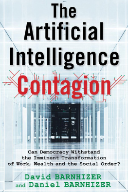 David Barnhizer - The Artificial Intelligence Contagion: Can Democracy Withstand the Imminent Transformation of Work, Wealth and the Social Order?