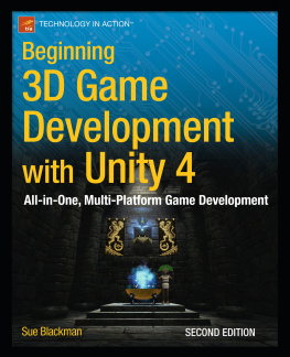 Blackman Beginning 3D game development with Unity: the worlds most widely used multi-platform game engine