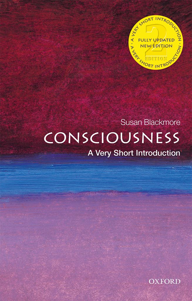 Consciousness A Very Short Introduction VERY SHORT INTRODUCTIONS are for - photo 1
