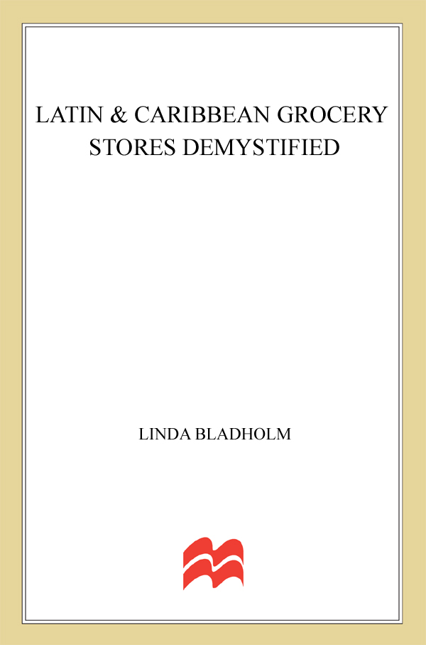 Latin Caribbean Grocery Stores Demystified Linda Bladholm St Martins Press - photo 1