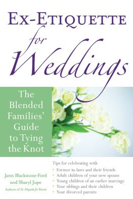 Blackstone-Ford - Ex-etiquette for weddings: the blended families guide to tying the knot