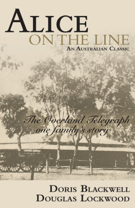 Blackwell Doris Alice on the line: the overland telegraph, one familys story