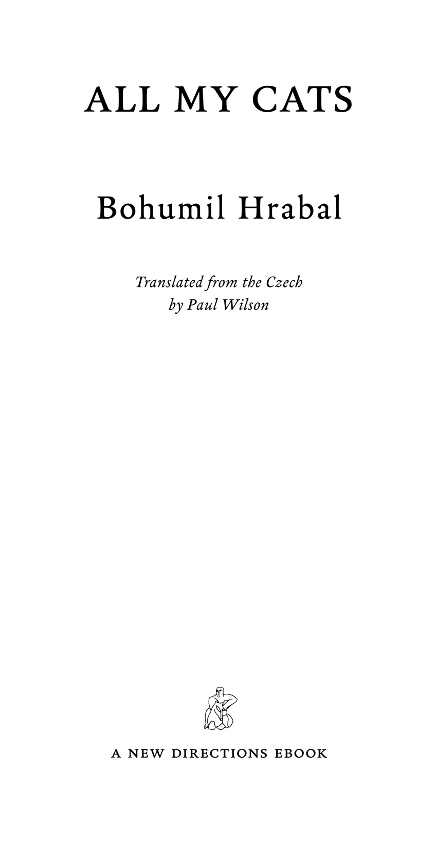 Copyright 1965 by the Bohumil Hrabal Estate Zurich Switzerland Copyright 2019 - photo 3