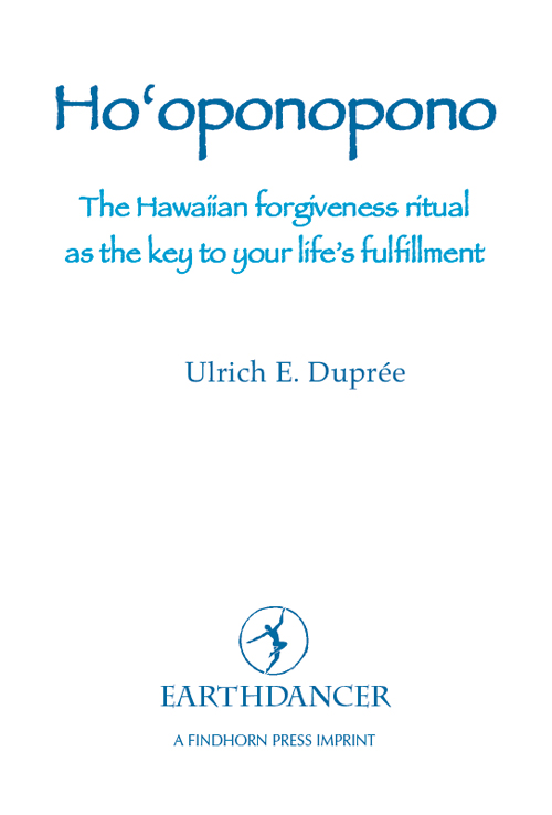 First Edition 2012 Ulrich Emil Dupre Hooponopono The Hawaiian forgiveness - photo 1