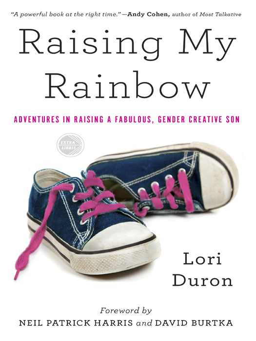 Praise for Lori Durons Raising My Rainbow Lori Duron a writer of - photo 1