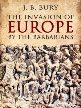 Bury - The Invasion of Europe by the Barbarians