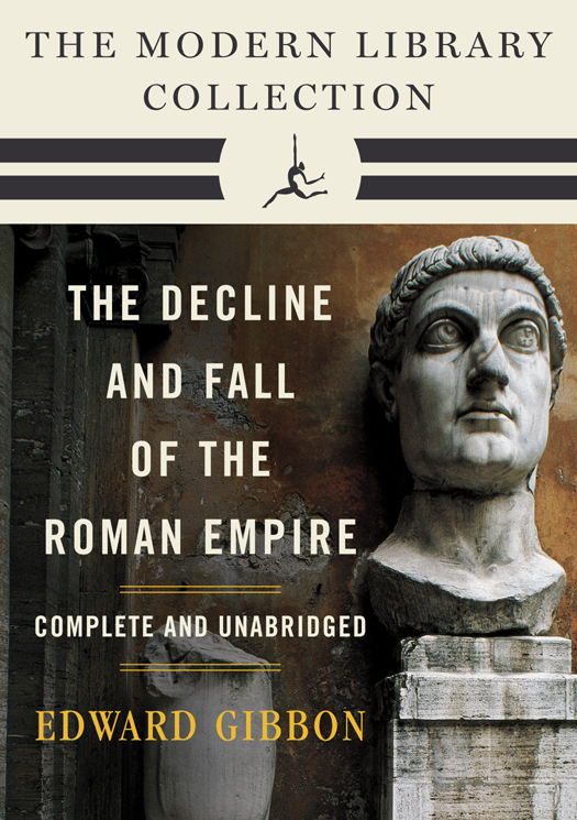 A Modern Library eBook Edition The Decline and Fall of the Roman Empire - photo 1