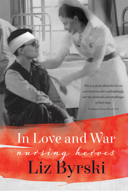 Byrski In Love and War: Nursing Heroes