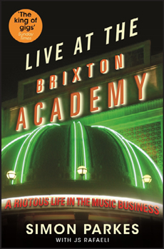 Live at the Brixton Academy Simon Parkes and JS Rafaeli Sometimes you have to - photo 2